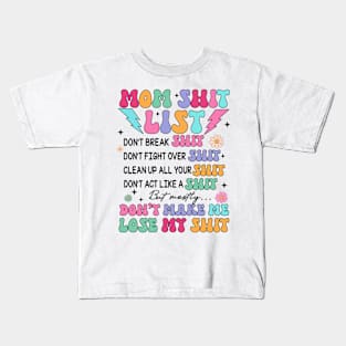 Moms Shit List, Don't Make Me Lose My Shit, Retro Mom, Funny Mom Quotes, Sarcastic Mom Kids T-Shirt